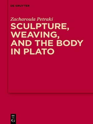 cover image of Sculpture, weaving, and the body in Plato